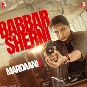 Mardaani 3 Songs Download